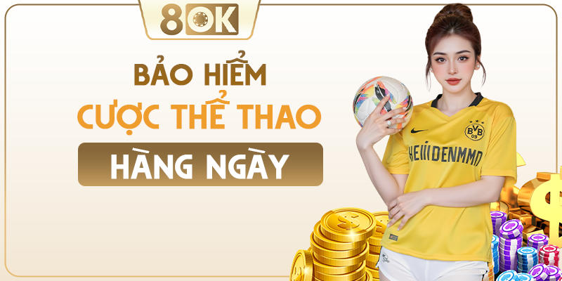 Bảo hiểm cược thể thao hằng ngày